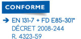 Logo conforme : en-131-7 + FD E85-301*